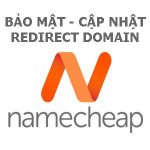 Cập nhật, bảo mật tên miền ở Namecheap