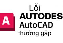 Cách sửa lỗi Autocad hay gặp khi làm việc