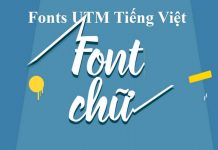 Fonts UTM Tiếng Việt cực đẹp hỗ trợ cho thiết kế